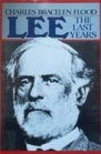 Book cover for Lee: The Last Years by Flood, Charles Brace