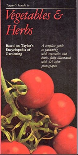 Book cover for Taylor's Guide to Vegetables & Herbs: A complete guide to growing edible plants by Gordon P. DeWolf Jr.