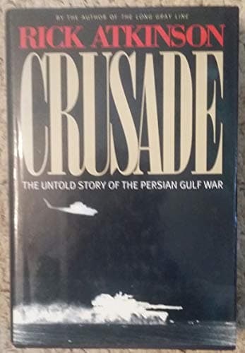 Book cover for Crusade : The Untold Story of the Persian Gulf War by Atkinson, Rick