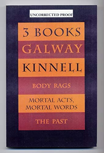 Book cover for Three Books: Body Rags/ Mortal Acts Mortal Words/the Past by Kinnell, Galway
