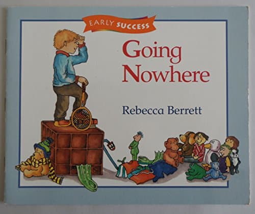 Book cover for Go Nowhere, Early Success Level 2 Book 19: Houghton Mifflin Early Success (Rd Early Success Lib 1996) by Read