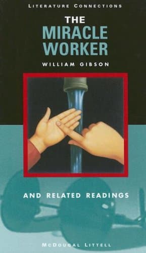 The Miracle Worker: Mcdougal Littell Literature Connections