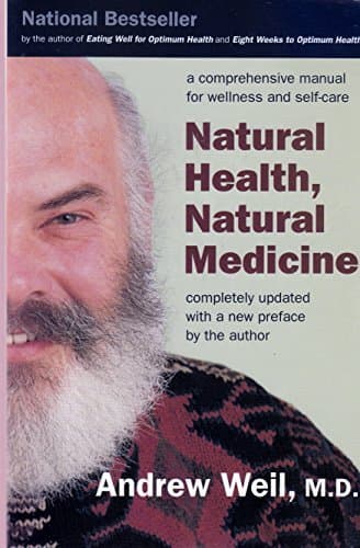 Book cover for Natural Health, Natural Medicine: A Comprehensive Manual for Wellness and Self-Care by Weil, Andrew