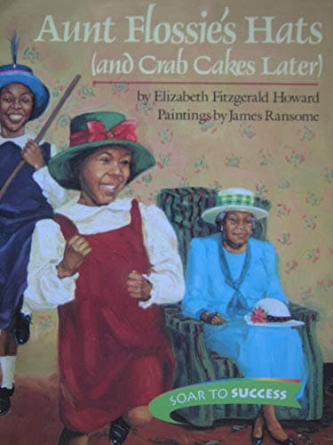 Book cover for Aunt Flossie's Hats and Crab Cakes Later (Soar to Success) by Elizabeth Fitzgerald Howard