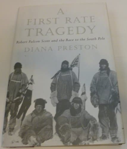 Book cover for A First Rate Tragedy: Robert Falcon Scott and the Race to the South Pole by Preston, Diana