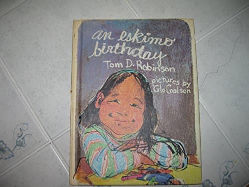 Book cover for An Eskimo Birthday (Weekly Reader Children's Book Club) by Tom D. Robinson