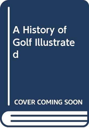Book cover for A history of golf illustrated by Cotton, Henry