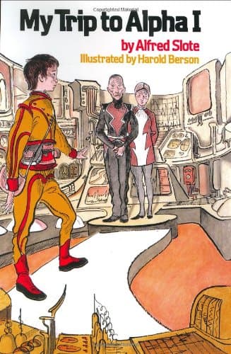Book cover for My Trip to Alpha I by Slote, Alfred
