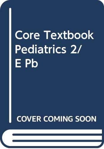 Book cover for Core textbook of pediatrics by Robert Kaye