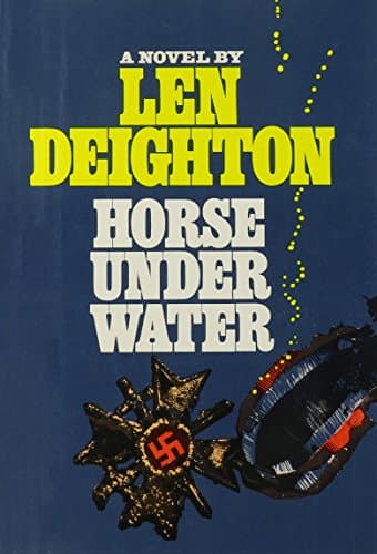 Book cover for Horse Under Water: A Novel by Deighton, Len