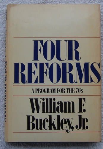 Book cover for Four Reforms: A Program for the Seventies by William F. Buckley Jr.