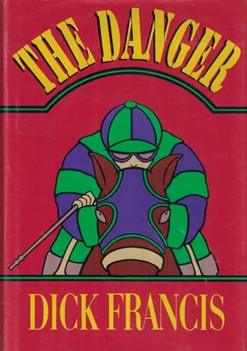 Book cover for The Danger by Dick Francis