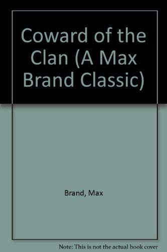 Book cover for Coward of the Clan (A Max Brand Classic) by Brand, Max