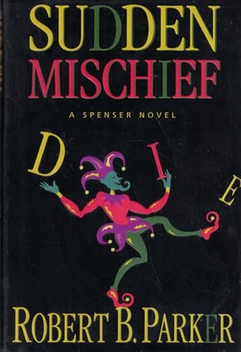 Book cover for Sudden Mischief: a Spenser Novel by Parker, Robert B.