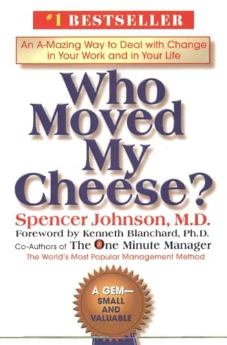 Book cover for Who Moved My Cheese?: An A-Mazing Way to Deal with Change in Your Work and in Your Life by Johnson, Spencer