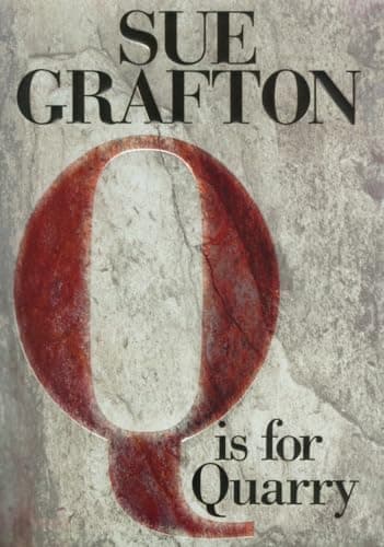 Book cover for Q is for Quarry: A Kinsey Millhone Novel by Grafton, Sue