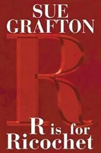 Book cover for R is for Ricochet (A Kinsey Millhone Novel) by Grafton, Sue