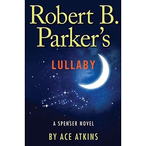 Book cover for Robert B. Parker's Lullaby (Spenser) by Atkins, Ace