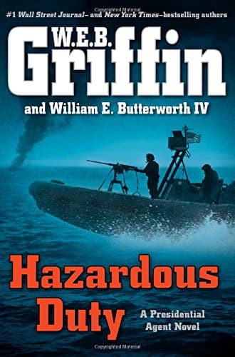 Book cover for Hazardous Duty (A Presidential Agent Novel) by Griffin, W.E.B.