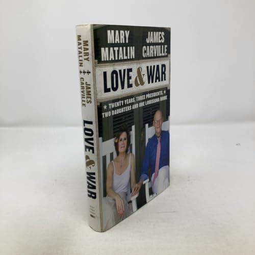 Book cover for Love & War: Twenty Years, Three Presidents, Two Daughters and One Louisiana Home by Carville, James