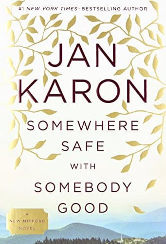 Book cover for Somewhere Safe with Somebody Good (Mitford) by Karon, Jan