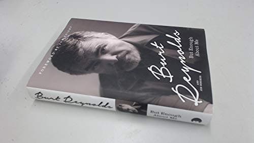 Book cover for But Enough About Me: A Memoir by Reynolds, Burt