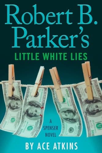 Book cover for Robert B. Parker's Little White Lies (Spenser) by Atkins, Ace
