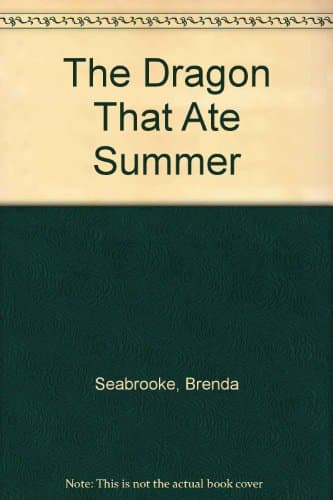Book cover for The Dragon That Ate Summer by Seabrooke, Brenda