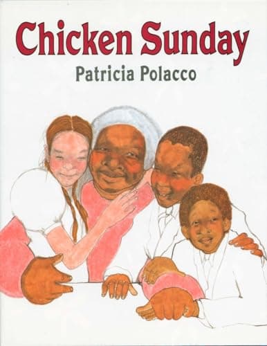 Book cover for Chicken Sunday by Polacco, Patricia
