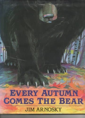 Book cover for Every Autumn Comes the Bear by Arnosky, Jim