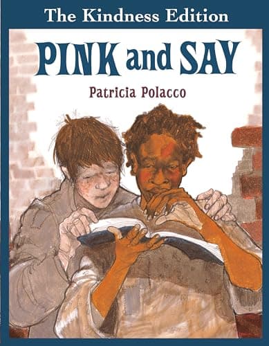Book cover for Pink and Say (The Kindness Editions) by Polacco, Patricia