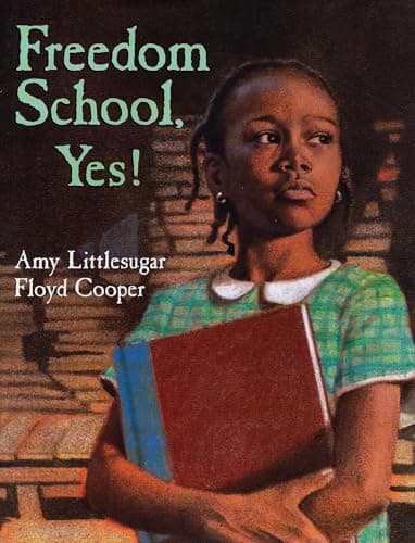 Book cover for Freedom School, Yes! by Littlesugar, Amy