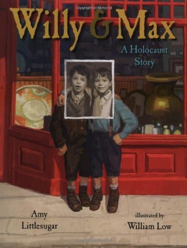 Book cover for Willy and Max: A Holocaust Story by Littlesugar, Amy