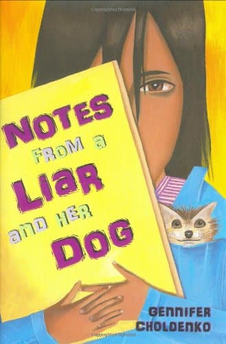 Book cover for Notes from a Liar and Her Dog by Choldenko, Gennifer