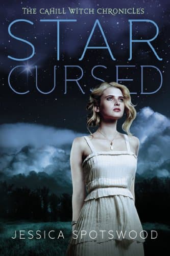 Book cover for Star Cursed (The Cahill Witch Chronicles) by Jessica Spotswood