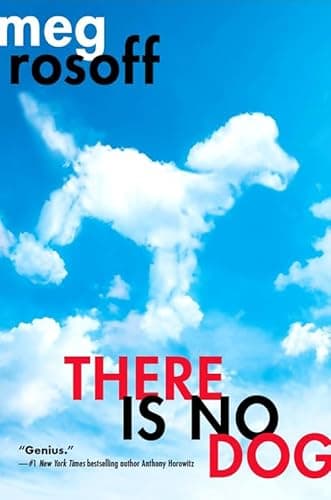 Book cover for There Is No Dog by Rosoff, Meg