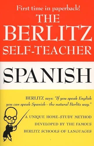 Book cover for The Berlitz Self-Teacher -- Spanish: A Unique Home-Study Method Developed by the Famous Berlitz Schools of Language by Berlitz Editors