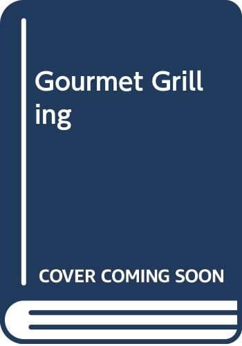 Book cover for Gourmet Grilling by Solomon, Charmaine