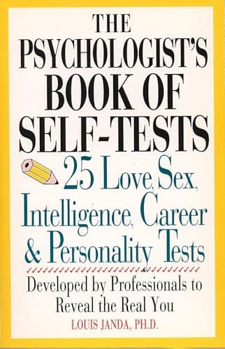 Book cover for The Psychologist's Book Of Self-Tests: 25 Love, Sex, Intelligence, Career, And Personality Tests Developed By Professionals to Reveal the Real You by Janda, Louis H.