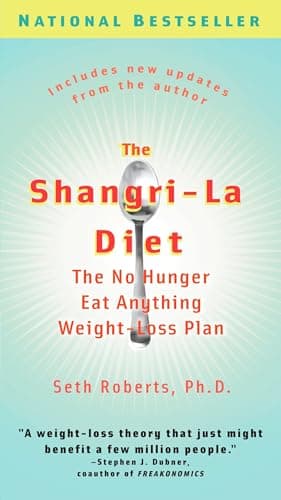 Book cover for The Shangri-La Diet: The No Hunger Eat Anything Weight-Loss Plan by Roberts, Seth