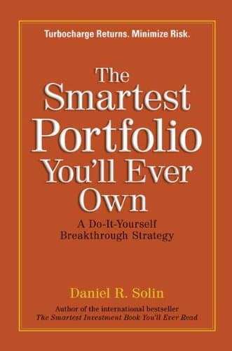 Book cover for The Smartest Portfolio You'll Ever Own: A Do-It-Yourself Breakthrough Strategy by Solin, Daniel R.