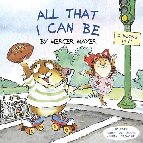 Book cover for All That I Can Be (Little Critter): An Inspirational Book for Kids (Pictureback) by Mayer, Mercer
