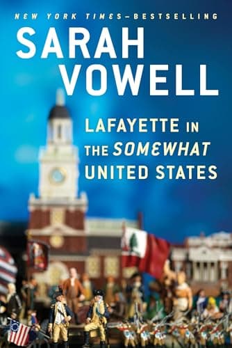Book cover for Lafayette in the Somewhat United States by Vowell, Sarah