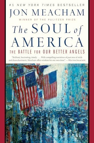 Book cover for The Soul of America: The Battle for Our Better Angels by Meacham, Jon