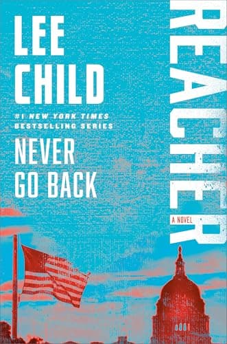 Book cover for Never Go Back: A Reacher Novel (Jack Reacher) by Child, Lee