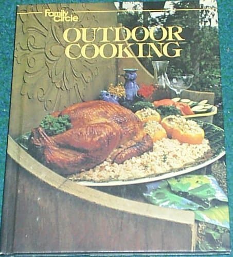 Book cover for Family Circle Outdoors Cooking by Arthur (Editor) / Walsh Hettich
