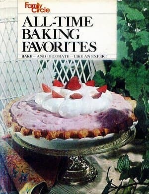 Book cover for All-Time Baking Favorites by Family Circle Books