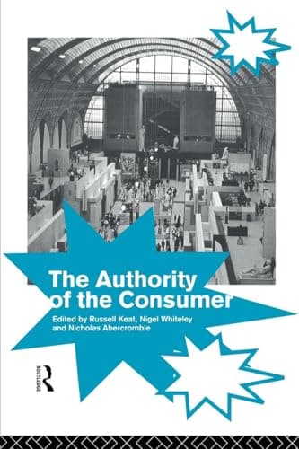 Book cover for The Authority of the Consumer by Keat, Russell