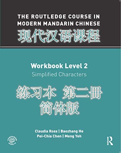 Book cover for The Routledge Course in Modern Mandarin Chinese Workbook Level 2 (Simplified) by Ross, Claudia