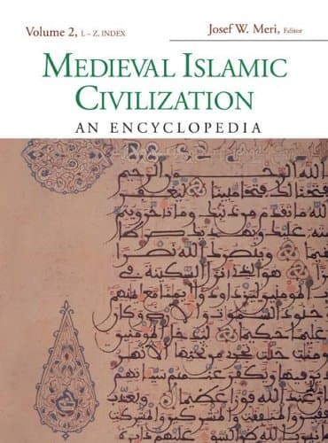 Book cover for Medieval Islamic Civilization, Volume 2: An Encyclopedia by Josef W. Meri